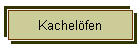 Kachel�fen